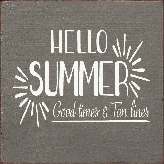 Hello summer, good time & tan lines Sawdust City