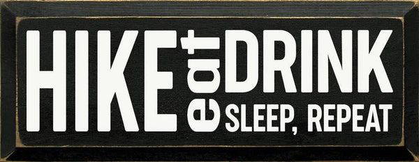 Hike-Eat-Drink-Sleep-Repeat Sawdust City