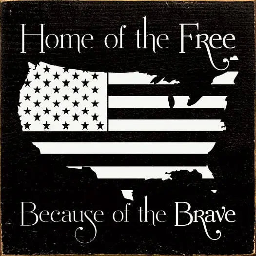 Home Of The Free Because Of The Brave USA Sawdust City