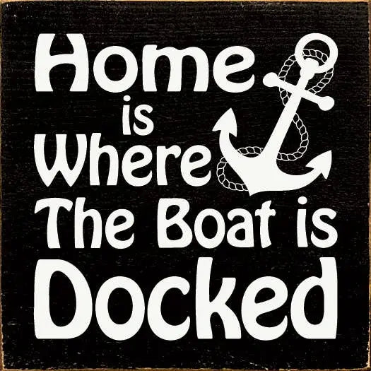 Home is where the boat is docked Sawdust City
