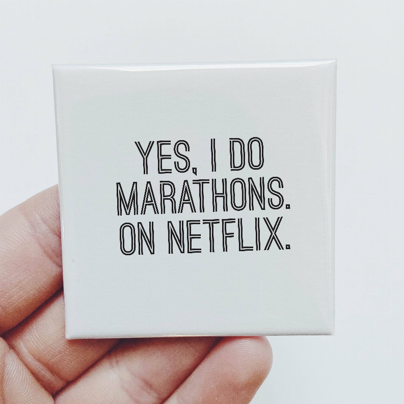 I Do Marathons On Netflix Magnet Sassper Goods