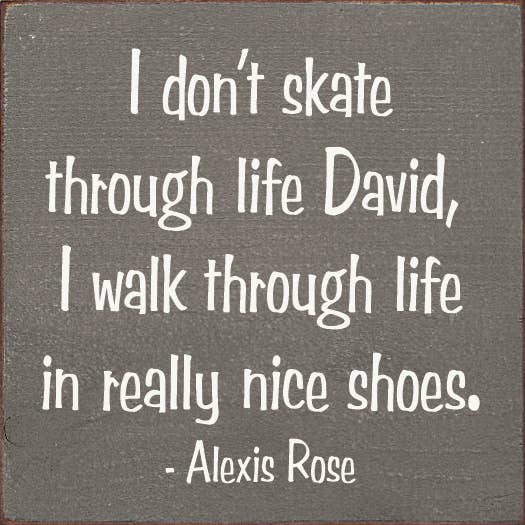I Don't Skate Through Life David Wood Sign Sawdust City