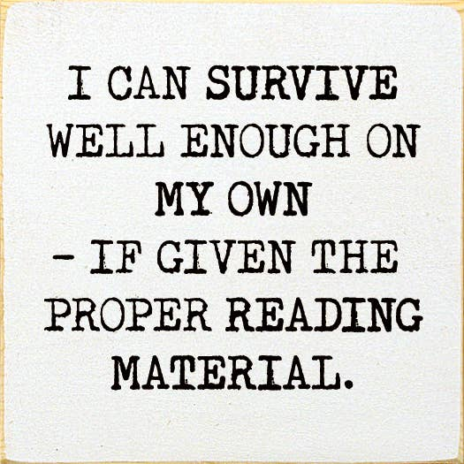 I can survive well enough on my own - if given... Sawdust City