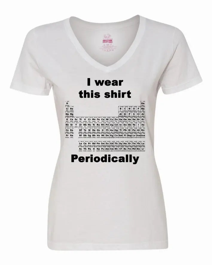 I wear this shirt periodically - Periodic table Ladies shirt Small Bad Baby Inc