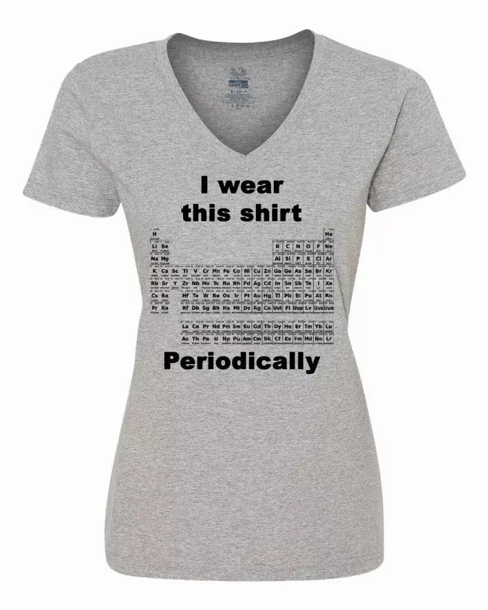I wear this shirt periodically - Periodic table Ladies shirt Small Bad Baby Inc