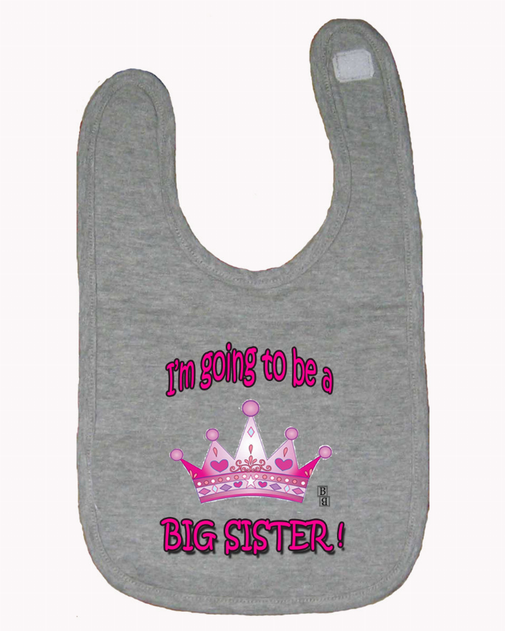 I'm Going to Be a Big Sister Infant/Toddler Bib  One Size Bad Baby Inc