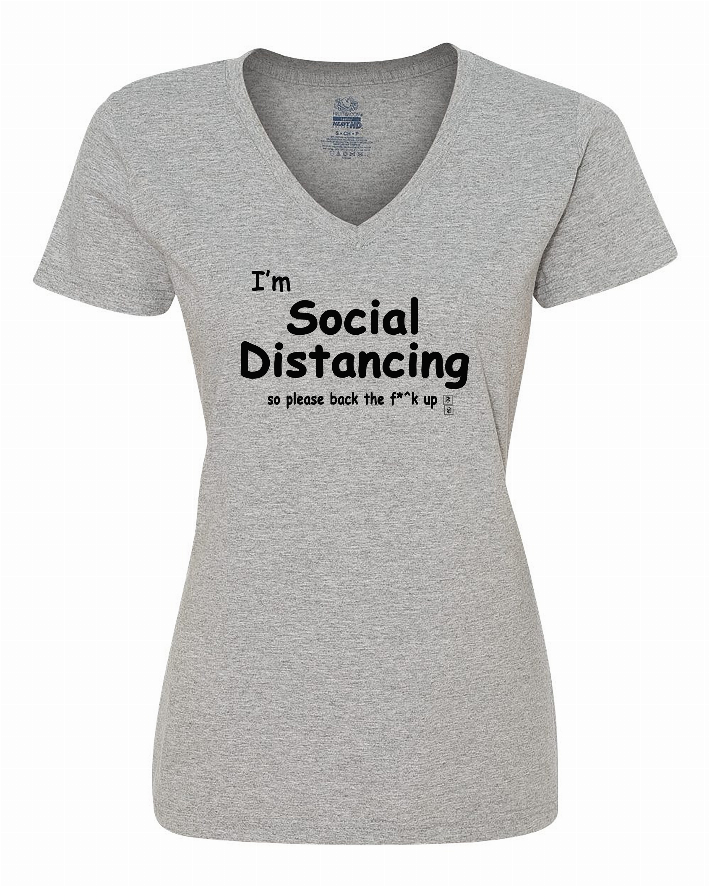 I'm Social Distancing so please back the f**k up shirt Ladies pandemic shirt Medium Bad Baby Inc