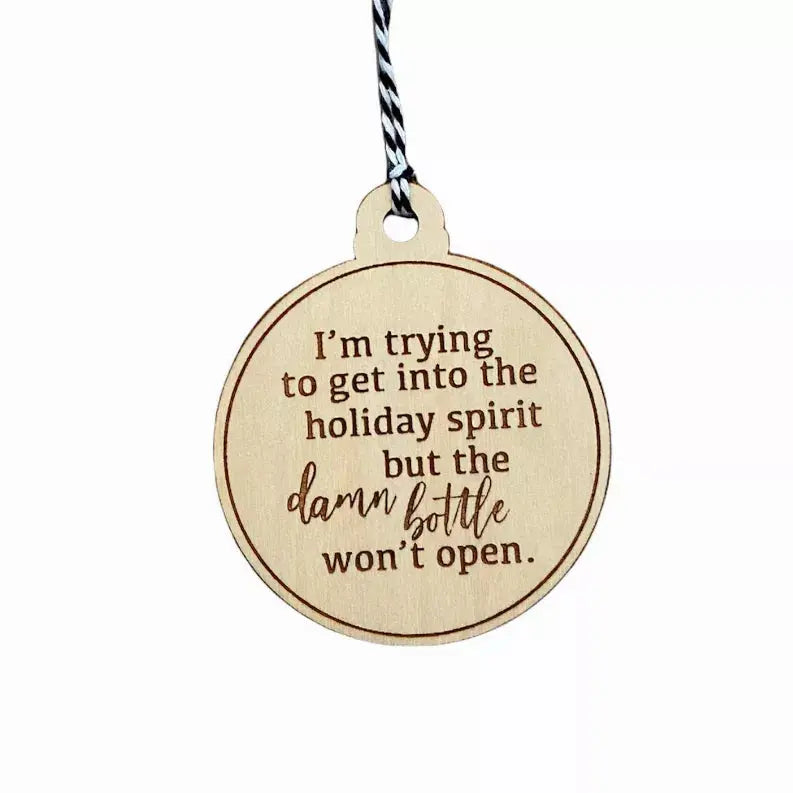 I'm Trying To Get Into The Holiday Spirit Holiday Ornament Sassper Goods