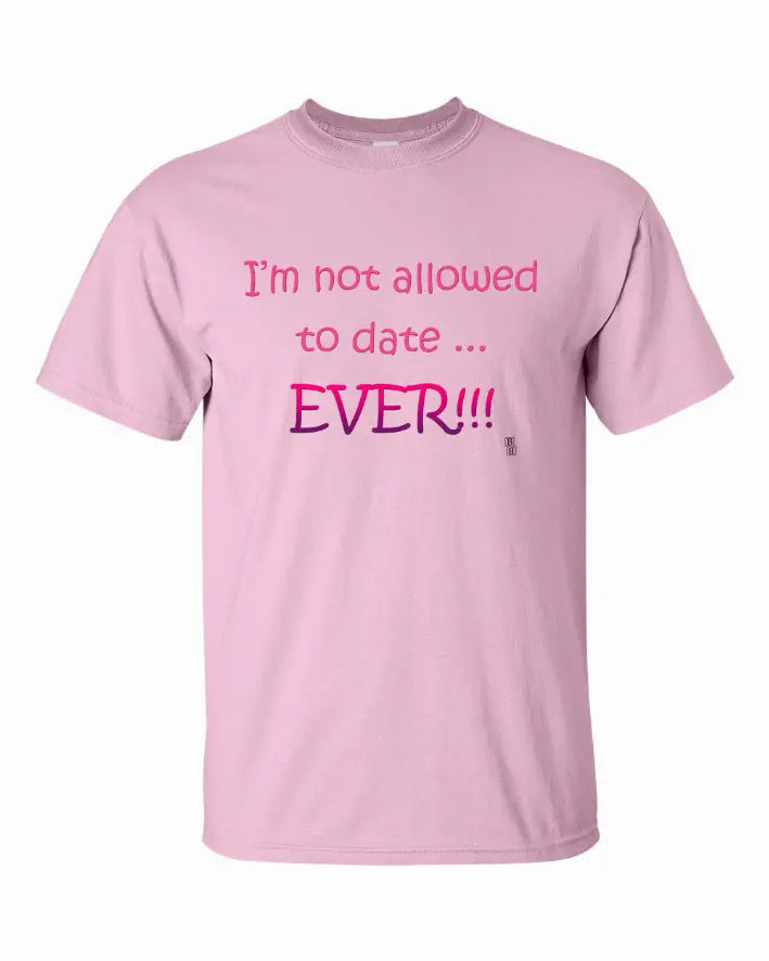 I'm not Allowed to Date Ever Funny Youth Shirt Youth Small Bad Baby Inc