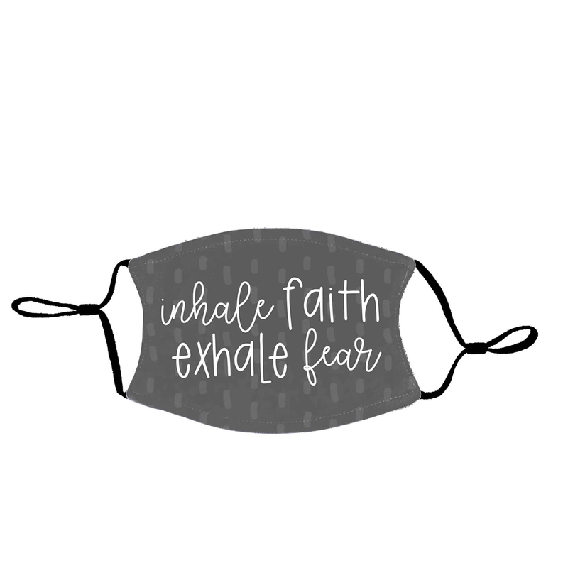 Inhale Faith Exhale Fear Face Mask Dicksons Inc