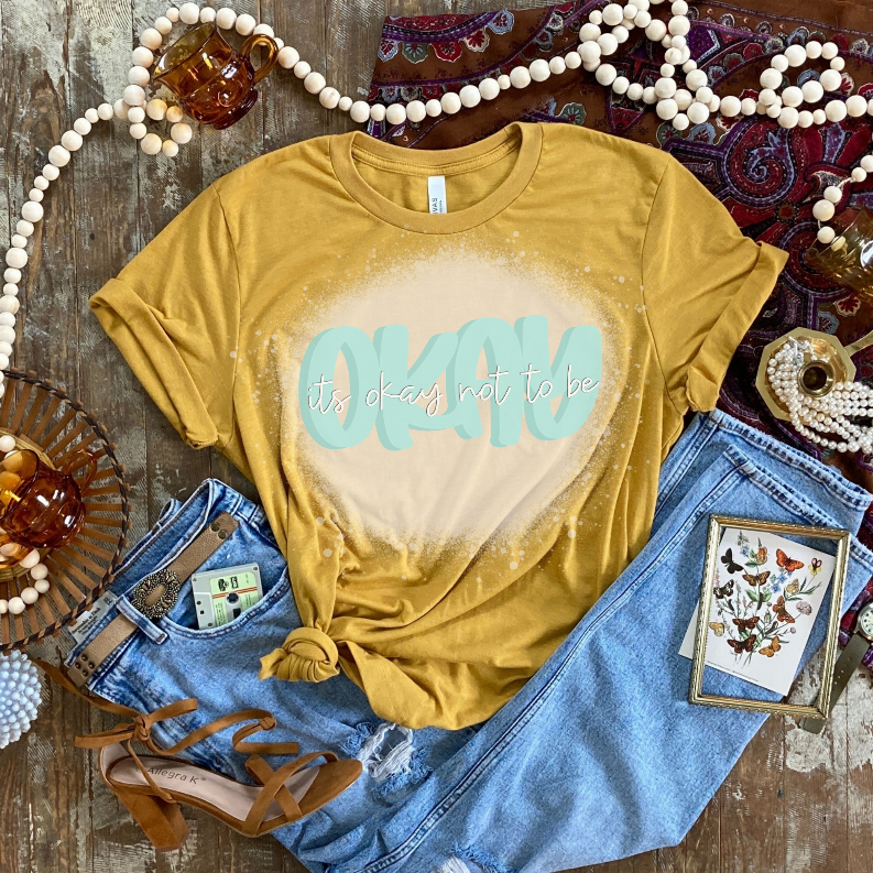 It Okay Not To Be Okay Bleached Shirt CK's Boutique