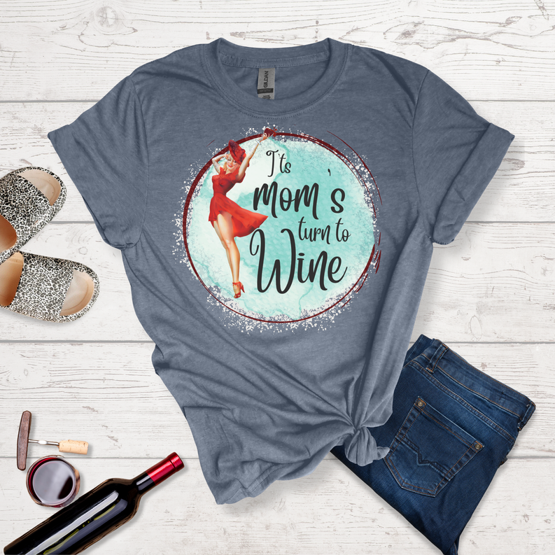 It's Mom's turn To Wine Tee Rebelle Tree