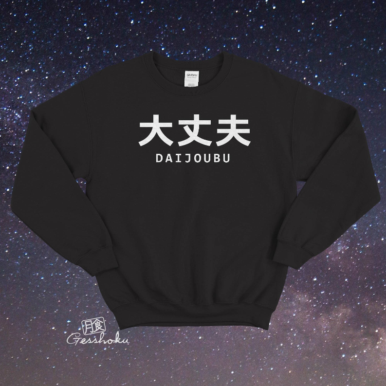 "It's Okay" Streetwear Aesthetic Crewneck Sweatshirt Gesshoku Designs