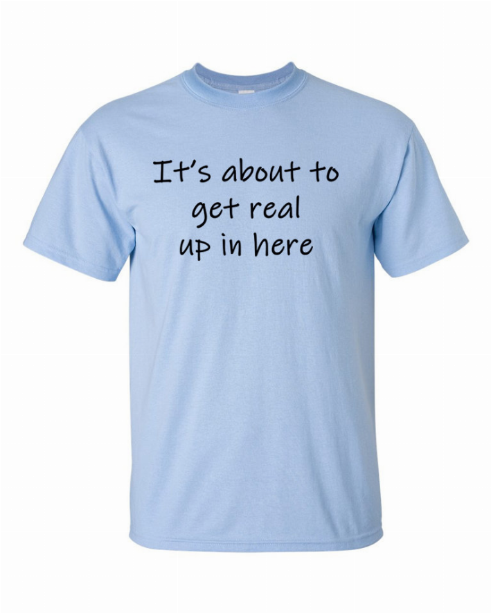 It's about to get real up in here Youth t-shirt  Youth Bad Baby Inc