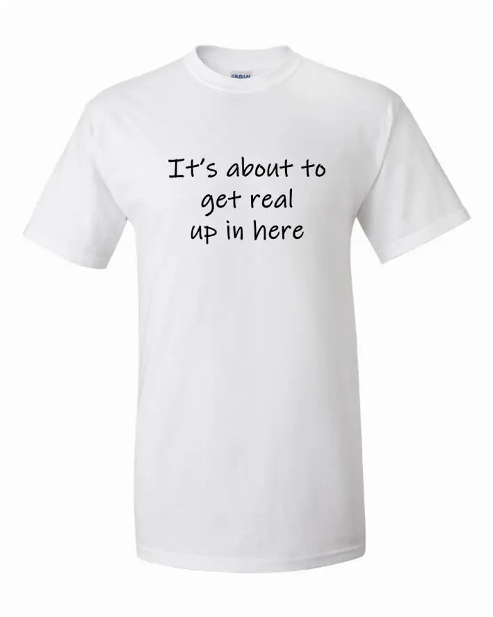 It's about to get real up in here Youth t-shirt  Youth Large Bad Baby Inc