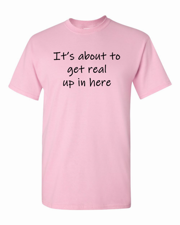 It's about to get real up in here Youth t-shirt  Youth Medium Bad Baby Inc