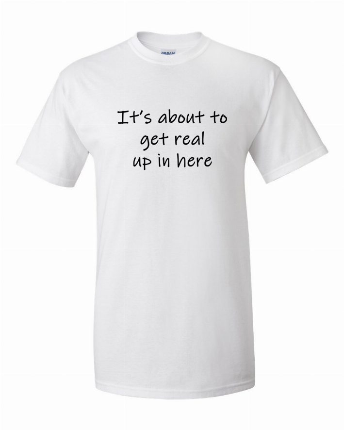It's about to get real up in here Youth t-shirt  Youth Medium Bad Baby Inc
