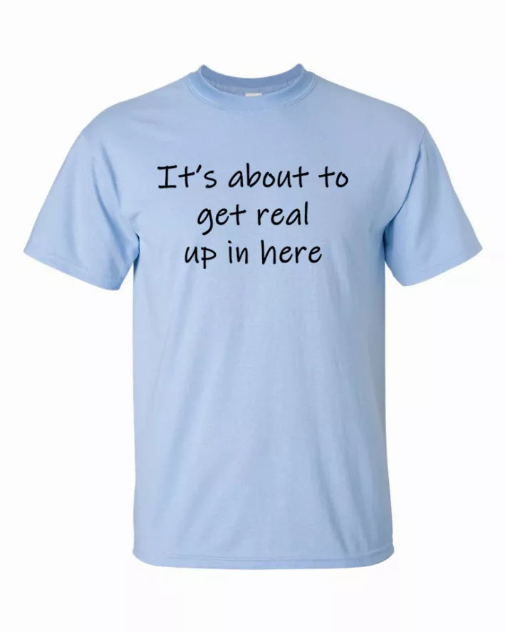 It's about to get real up in here Youth t-shirt  Youth Medium Bad Baby Inc