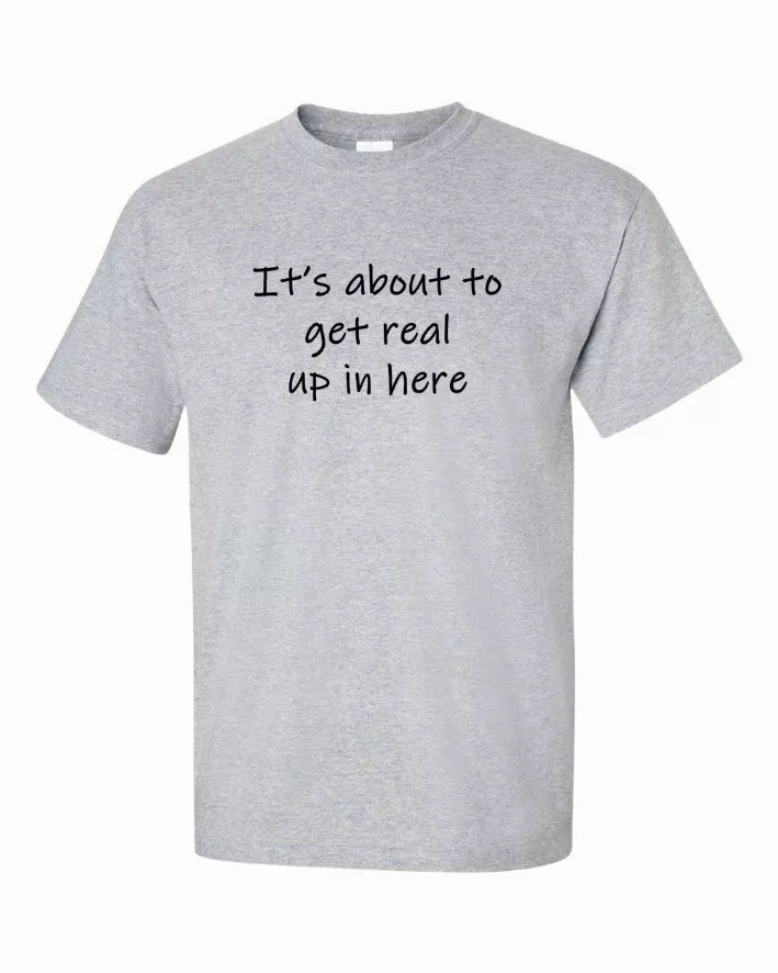 It's about to get real up in here Youth t-shirt  Youth Medium Bad Baby Inc