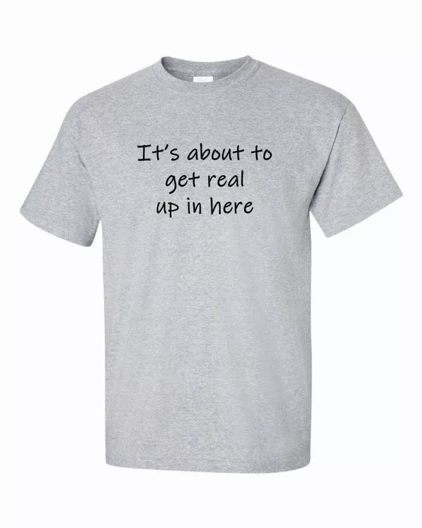 It's about to get real up in here Youth t-shirt  Youth Medium Bad Baby Inc