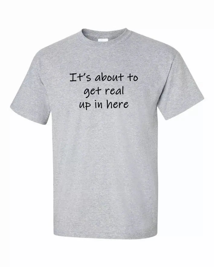 It's about to get real up in here Youth t-shirt  Youth Small Bad Baby Inc
