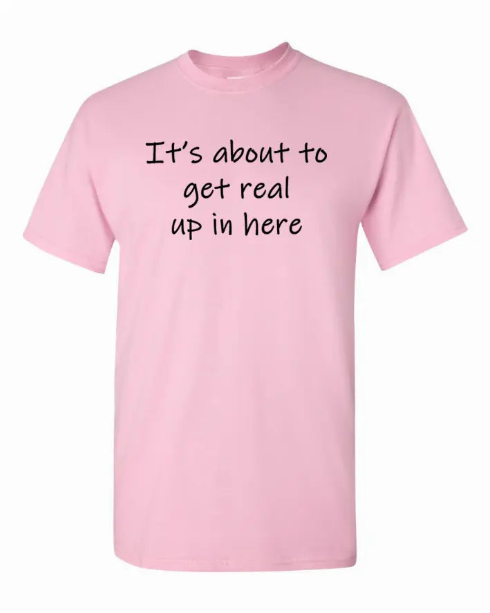 It's about to get real up in here Youth t-shirt  Youth Small Bad Baby Inc