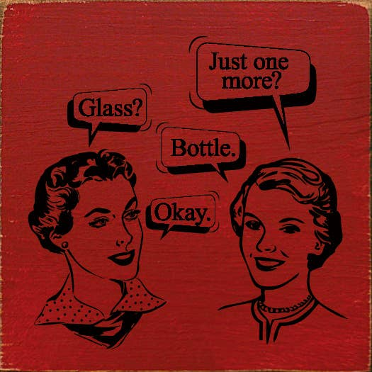 "Just one more" "Glass" "Bottle." "Okay." Sawdust City