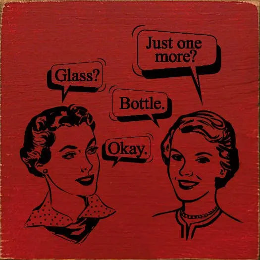 "Just one more" "Glass" "Bottle." "Okay." Sawdust City