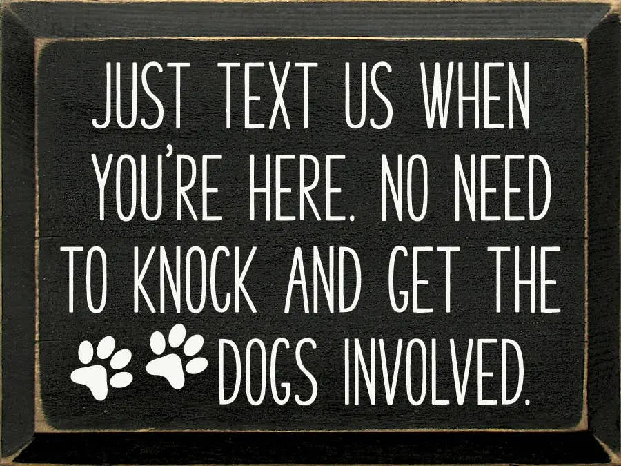 Just text us when you're here. No need to knock... Sawdust City