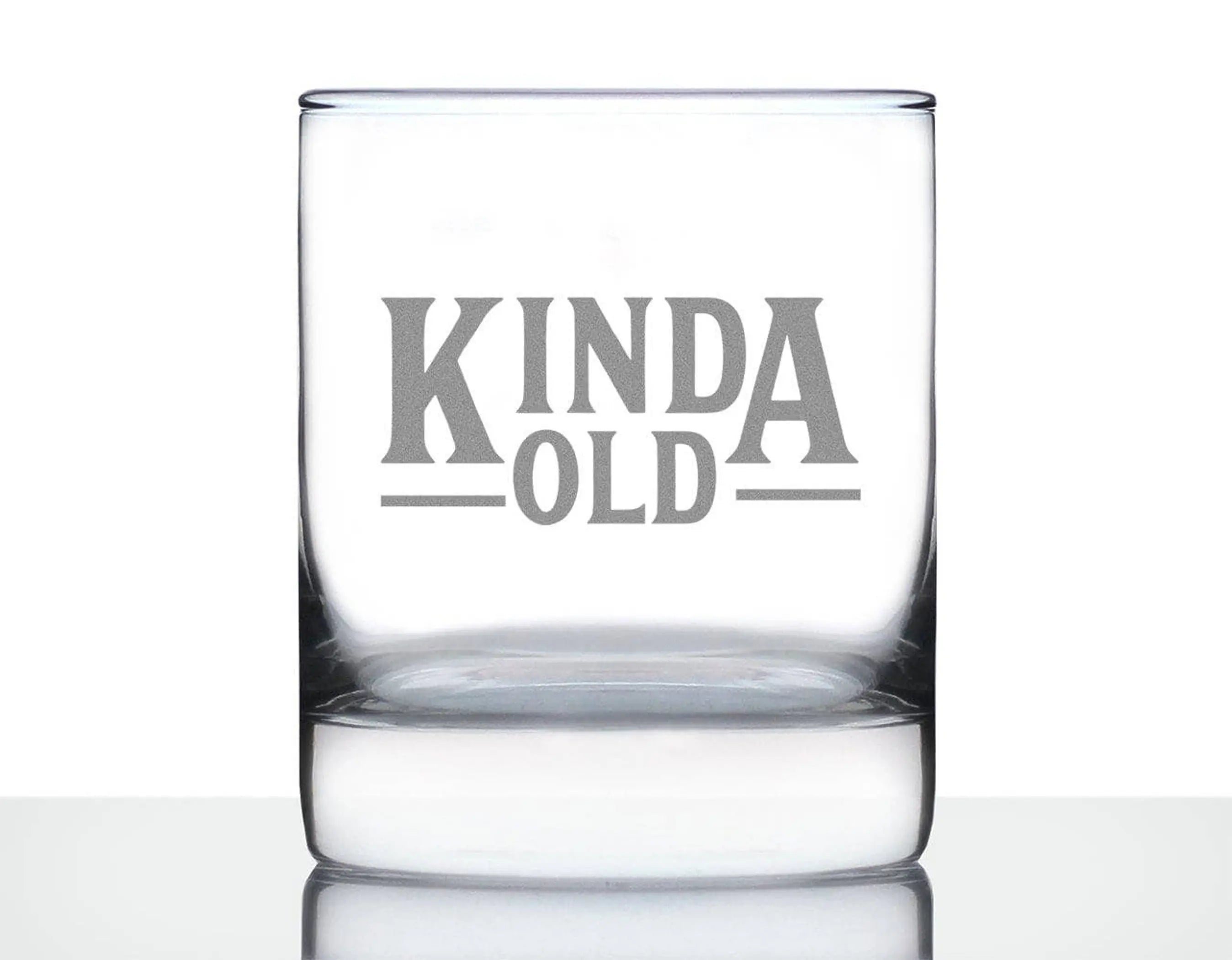 Kinda Old Whiskey Rocks Glass - Over the Hill Birthday Gifts Bevvee