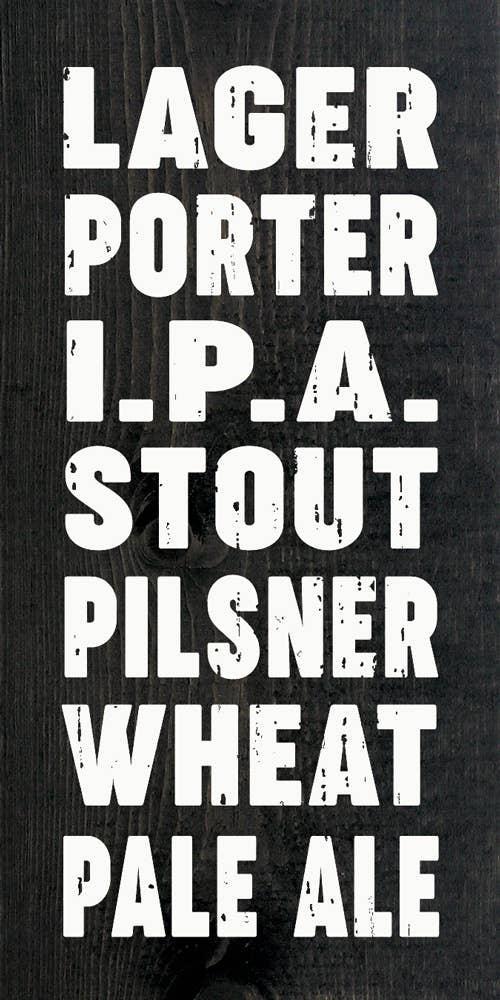 Lager Porter I.P.A Stout Pilsner Wheat Pale Ale Sawdust City