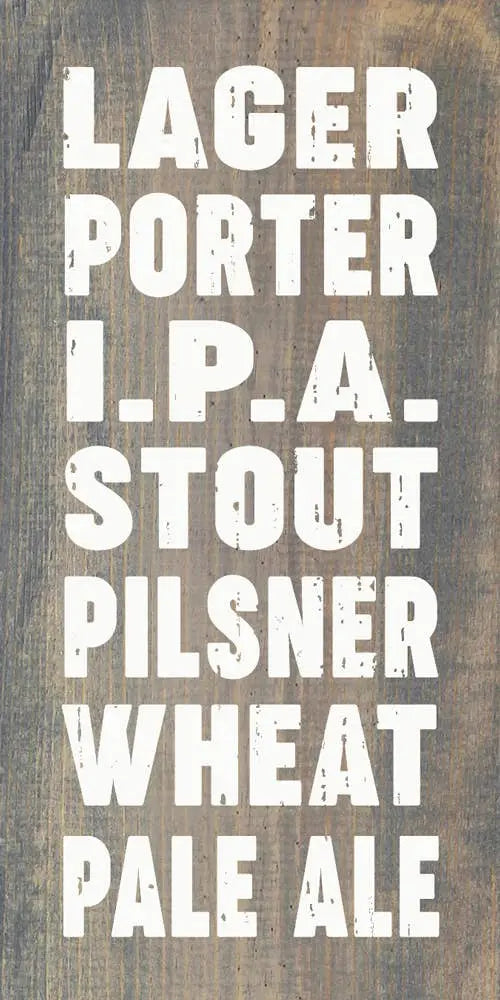Lager Porter I.P.A Stout Pilsner Wheat Pale Ale Sawdust City