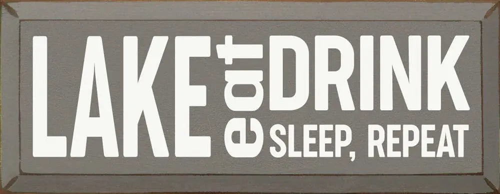 Lake-Eat-Sleep-Repeat Sawdust City