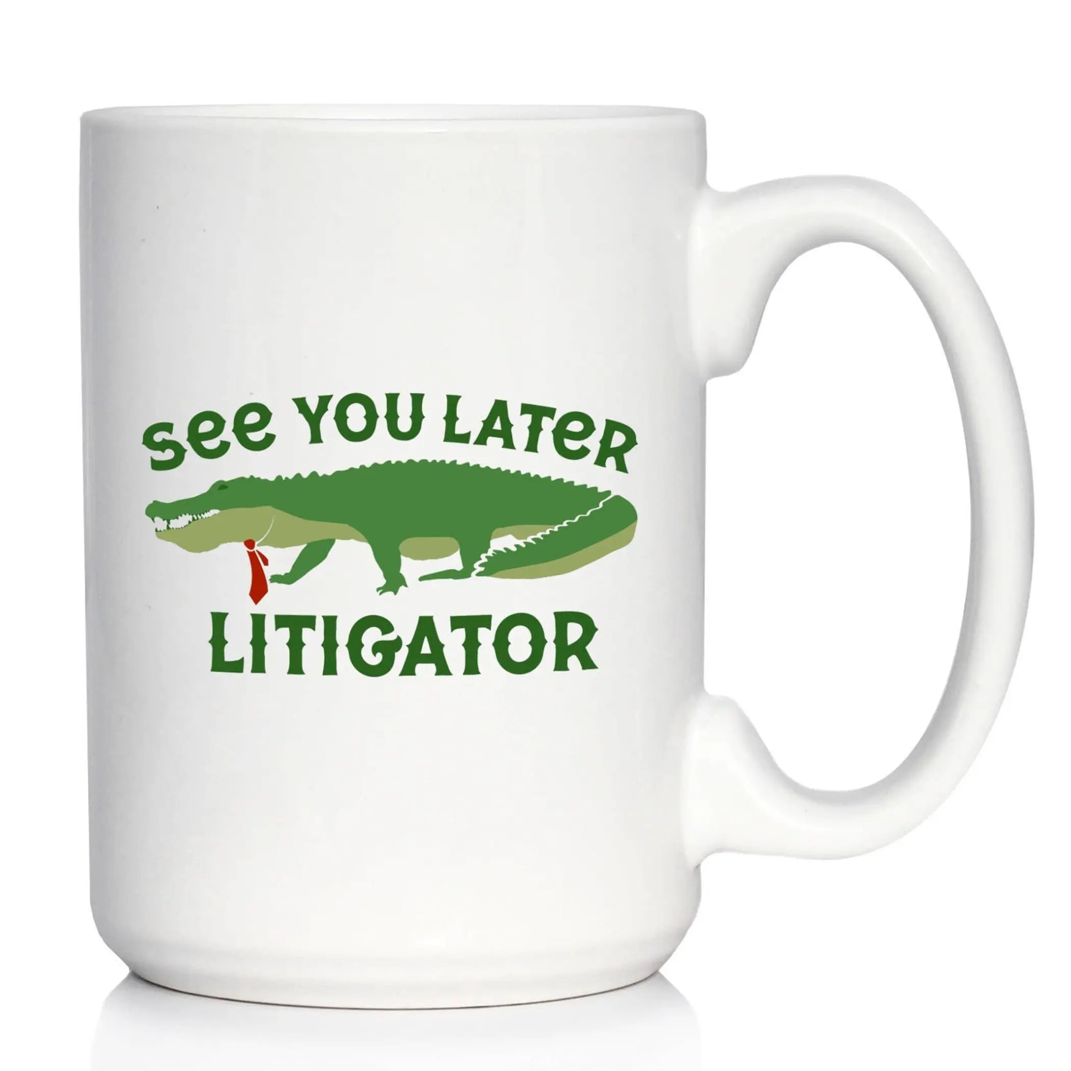Later Litigator Coffee Mug - Funny Lawyer Gifts and Decor Bevvee