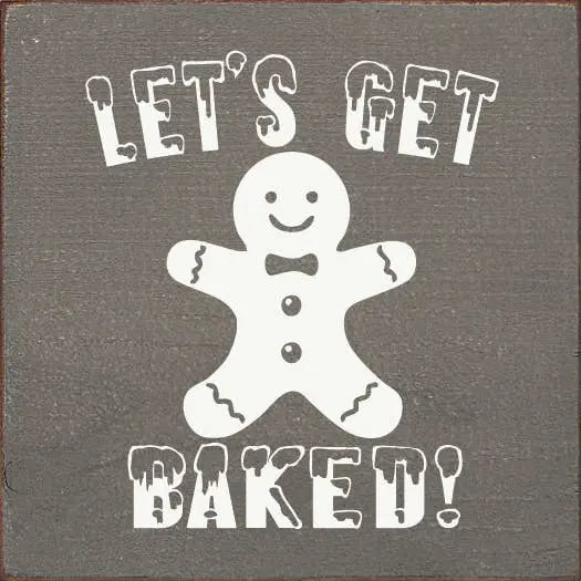 Let's Get Baked! (gingerbread man) Sawdust City