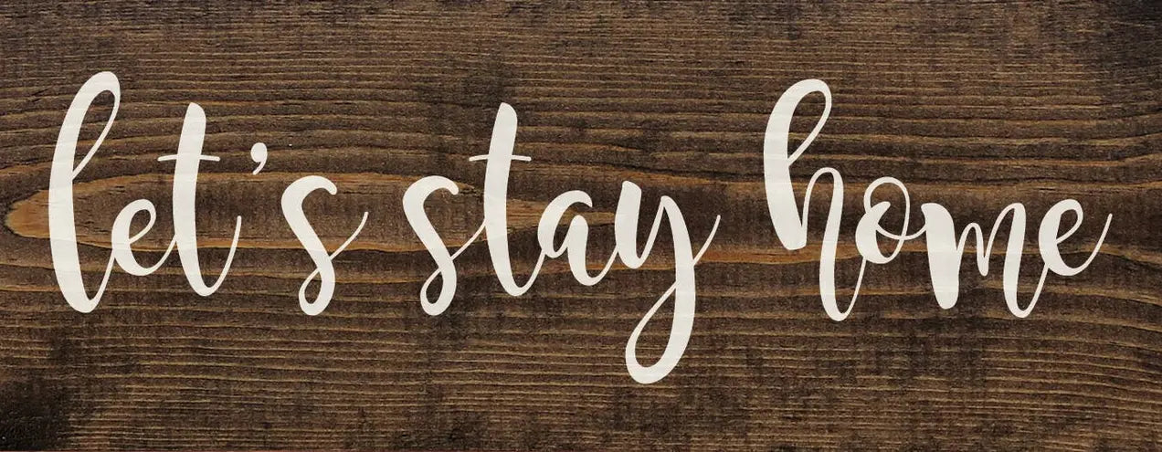 Let's Stay Home Farmhouse Sign Sawdust City