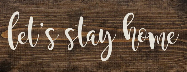 Let's Stay Home Farmhouse Sign Sawdust City