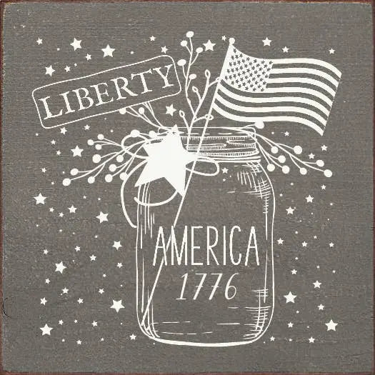 Liberty - America 1776  (Mason Jar) Sawdust City