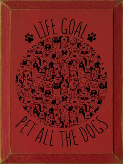 Life goal pet all the dogs (Paws and Dogs) Sawdust City