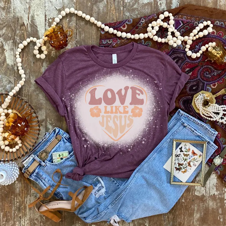 Love Like Jesus Bleached Shirt CK's Boutique