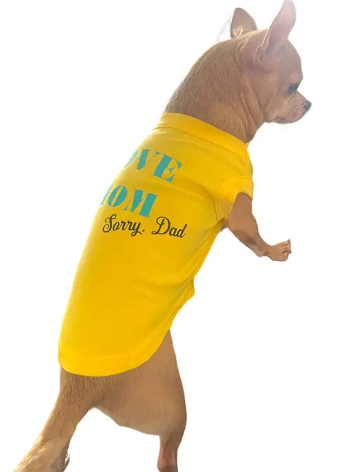 Love Mom- sorry Dad Dog Shirt Bark Fifth Avenue