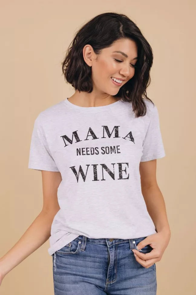 Mama Needs Some Wine T-Shirt Stay Warm in Style