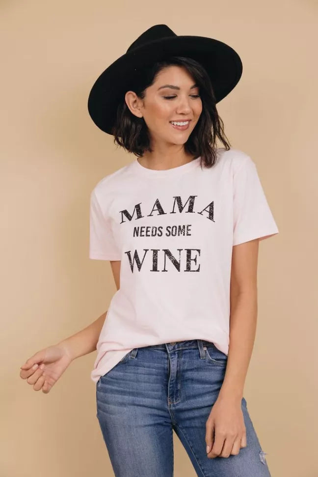 Mama Needs Some Wine T-Shirt Stay Warm in Style
