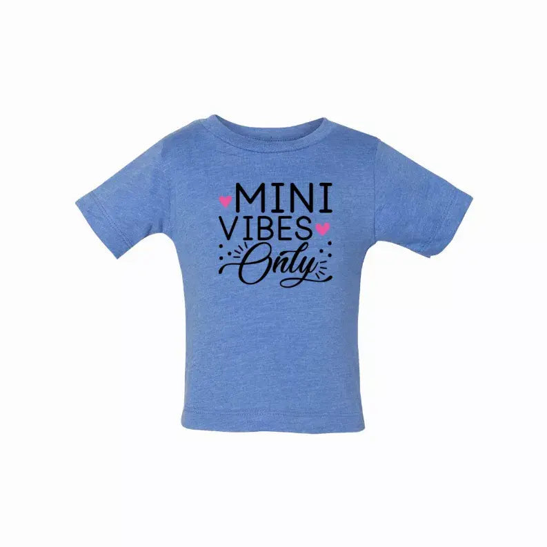 Mini Vibes only (Baby) T-Shirt Simply Inspired Creations