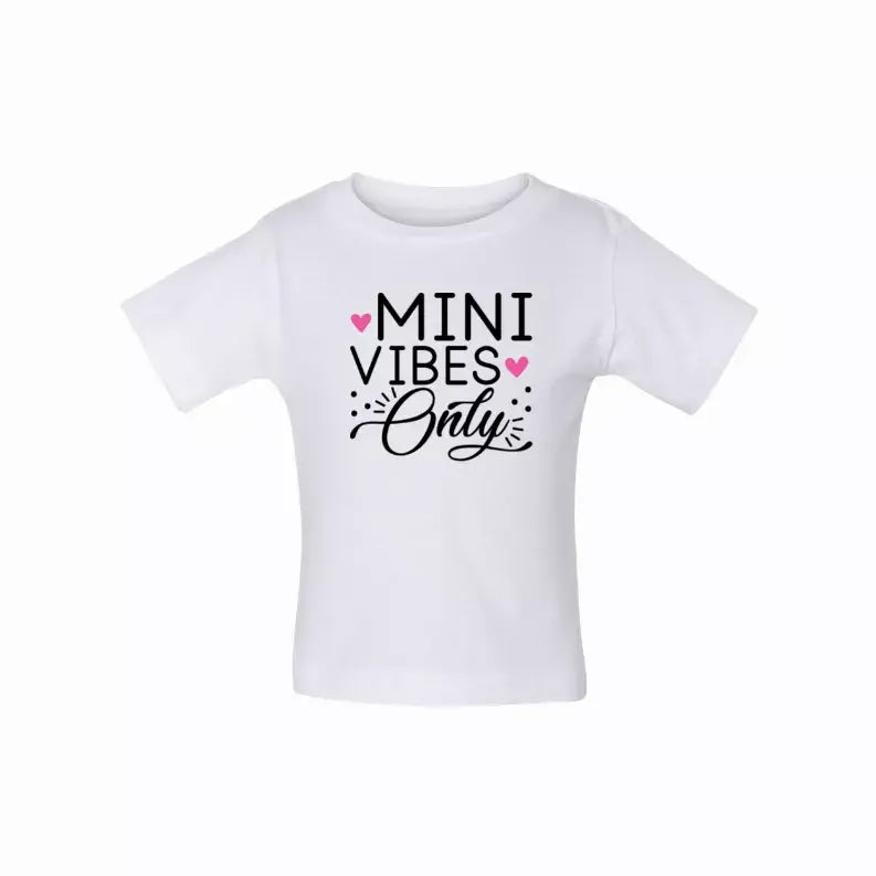 Mini Vibes only (Baby) T-Shirt Simply Inspired Creations
