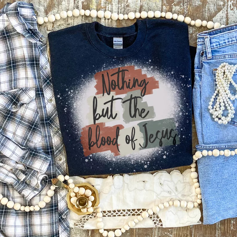 Nothin' But The Blood Of Jesus Bleached Shirt CK's Boutique