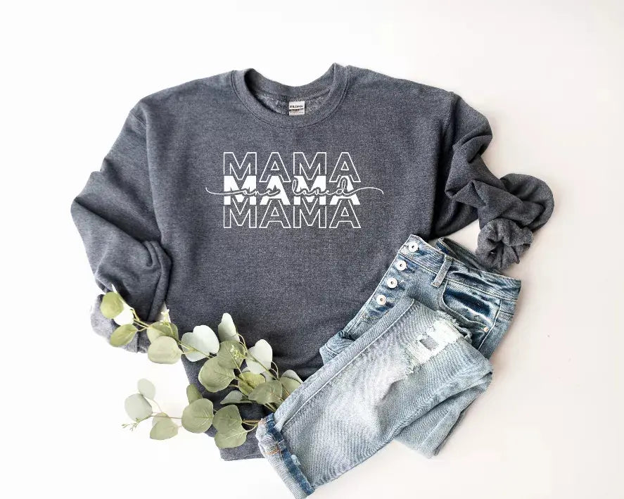 One Loved Mama Sweatshirt Bella Bean