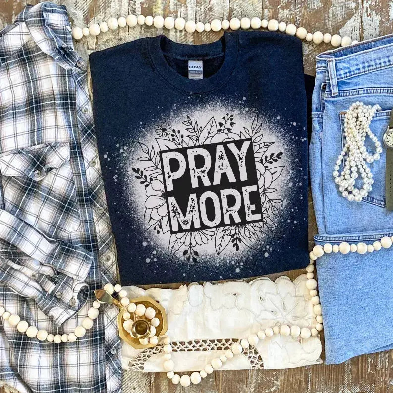 Pray More Shirt Bleached CK's Boutique
