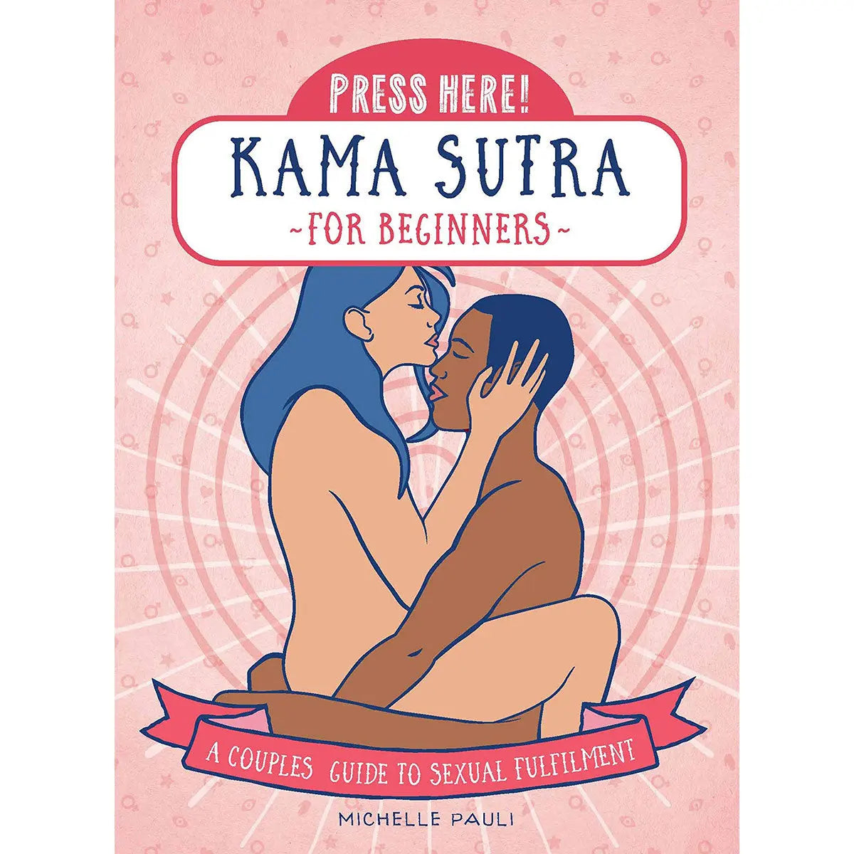 Press Here! Kama Sutra for Beginners Quayside Publishing