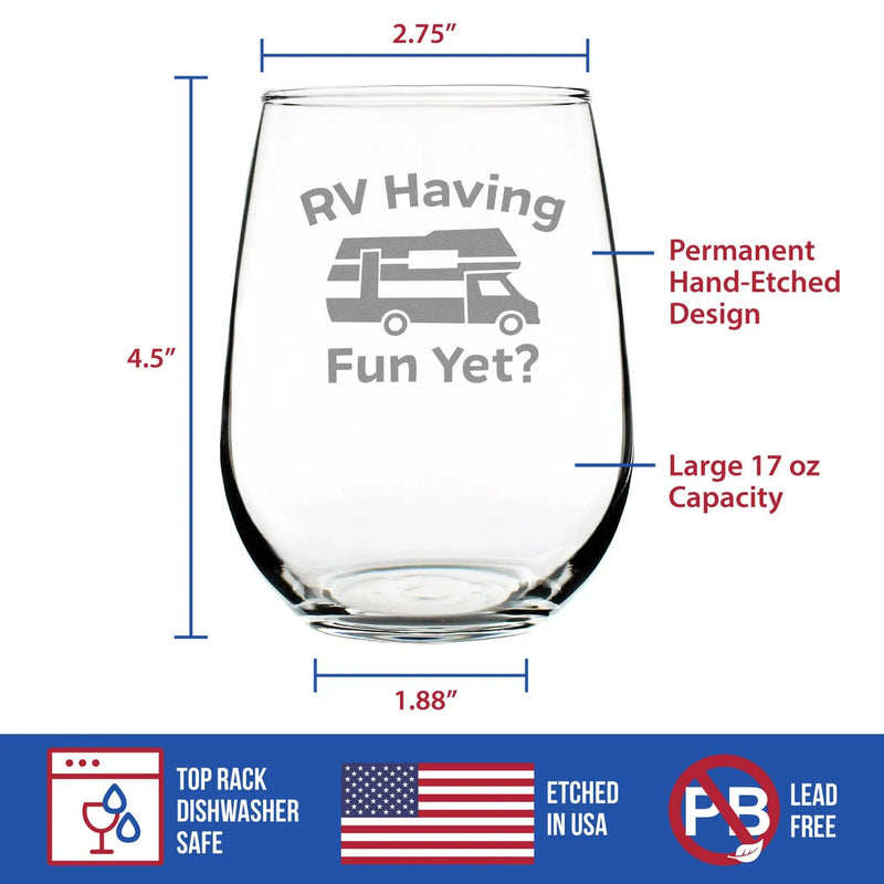 RV Having Fun Yet Stemless Wine Glass - Camper Gifts Bevvee